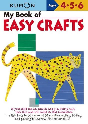 My Book of Easy Crafts: Ages 4-5-6 (My Book of Crafts)