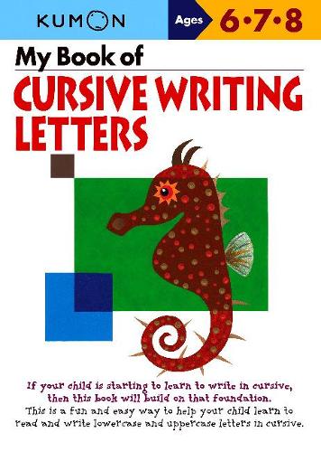 My Book of Cursive Writing Letters (Kumon Workbooks)