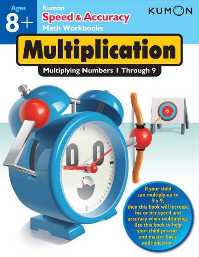 Speed & Accuracy: Multiplying Number: Multiplying Numbers 1-9 (Speed & Accuracy Math Workbooks)