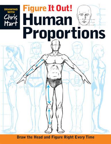 Figure It Out! Human Proportions: Draw the Head and Figure Right Every Time (Christopher Hart Figure It Out!)