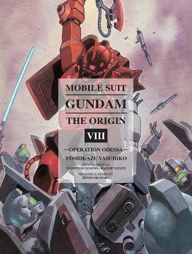 Mobile Suit Gundam: The Origin Volume 8 : Operation Odessa