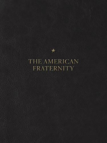 The American Fraternity: An Illustrated Ritual Manual