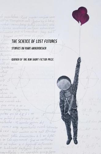 The Science of Lost Futures: 30 (American Reader Series (30))