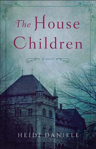The House Children: A Novel