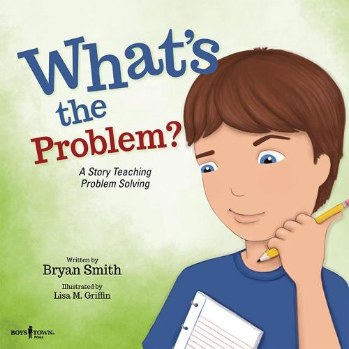 What's the Problem?: A Story Teaching Problem Solving (Executive Function): 6