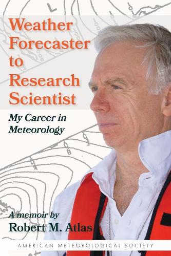 Weather Forecaster to Research Scientist � My Career in Meteorology