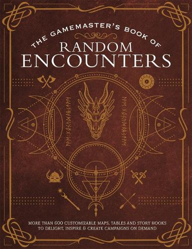 Game Master's Book of Random Encounters, The: 500+ customizable maps, tables and story hooks to create 5th edition adventures on demand