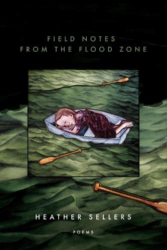 Field Notes from the Flood Zone: 192 (American Poets Continuum Series, 192)