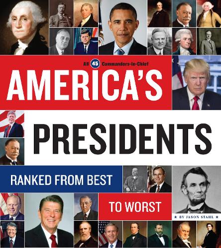 America's Presidents: Ranked from Best to Worst