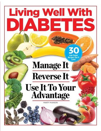 Diabetes Advantage, The: Manage It. Reverse It. Put It to Use.