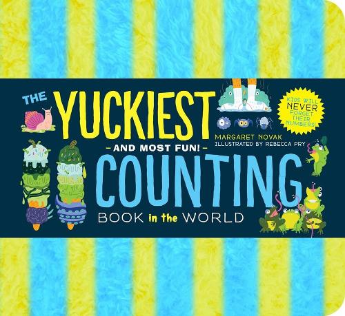 The Yuckiest Counting Book in the World!: Kids will Never Forget Their Numbers! (The Yuckiest Library)