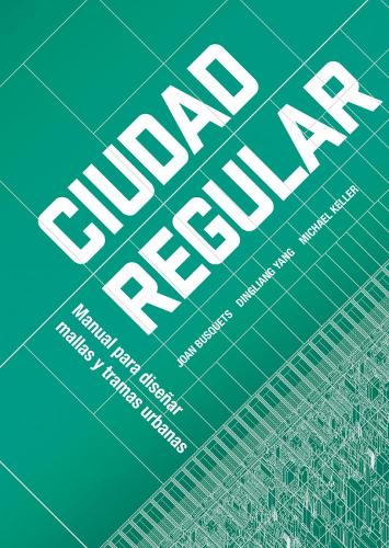 Urban Grids: Handbook on Regular City Design