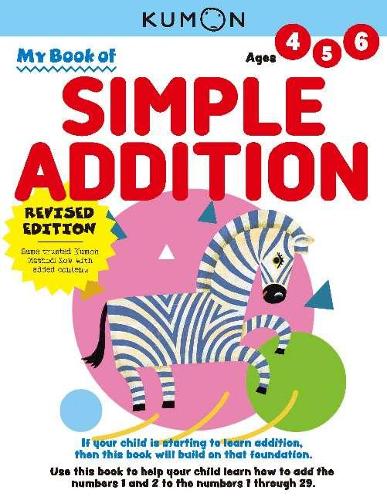 My Book of Simple Addition (Kumon Basic Workbook Series Revision)