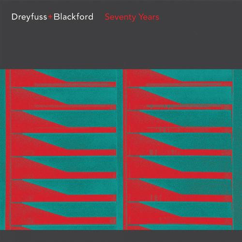 Dreyfuss + Blackford: Seventy Years