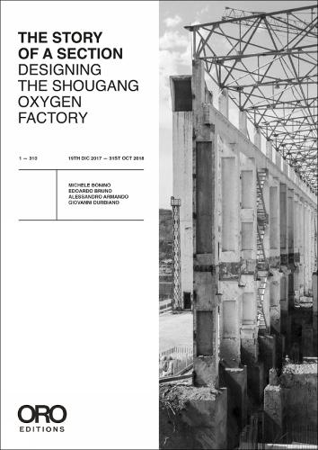 The Story of a Section: Designing the Shougang Oxygen Factory: or the Story of a Section