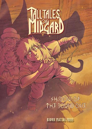 Tall Tales of Midgard Vol 1: Shadow of the Bound One (Tall Tales of Midgard, 1)