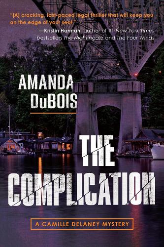 The Complication: A Camille Delaney Mystery: 1