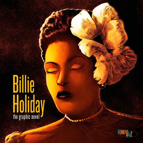 Billie Holiday: The Graphic Novel: Women in Jazz (Graphic Biography)