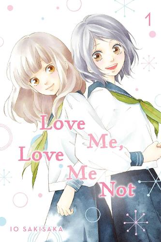 Love Me, Love Me Not 1: Volume 1