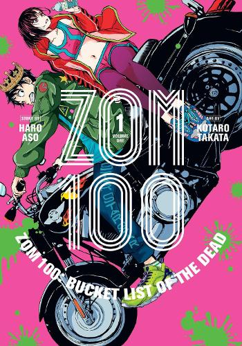 Zom 100: Bucket List of the Dead, Vol. 1: Volume 1