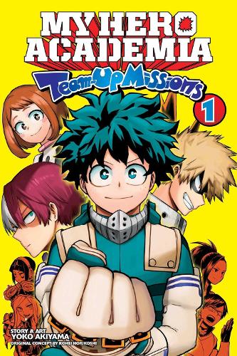 My Hero Academia: Team-Up Missions, Vol. 1: Volume 1