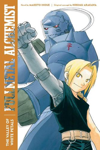 Fullmetal Alchemist: The Valley of the White Petals: Second Edition: Volume 3 (Fullmetal Alchemist (Novel))