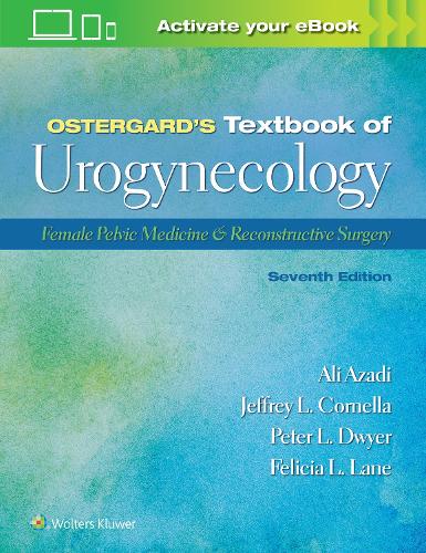Ostergard�s Textbook of Urogynecology: Female Pelvic Medicine & Reconstructive Surgery