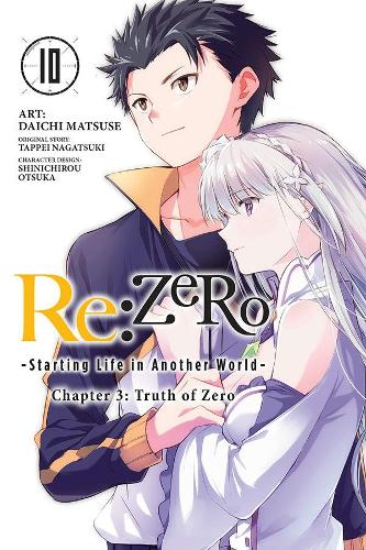 re:Zero Starting Life in Another World, Chapter 3: Truth of Zero, Vol. 10 (manga) (RE: Zero -Starting Life in Another World-, Chapter 3: Truth of Zero Manga)