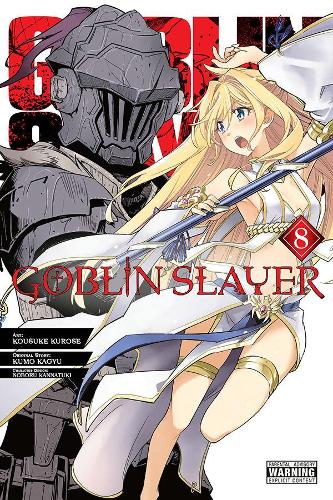 Goblin Slayer, Vol. 8 (manga) (Goblin Slayer (Manga))