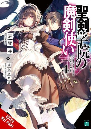 The Demon Sword Master of Excalibur Academy, Vol. 4 (light novel) (The Demon Sword Master of Excalibur Academy (Light Novel))