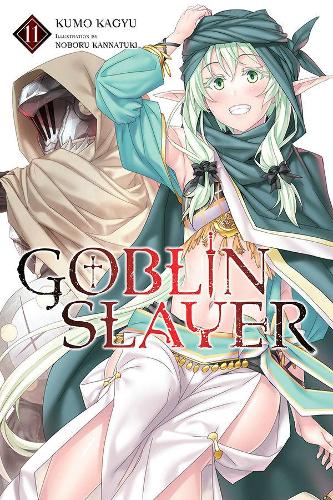 Goblin Slayer, Vol. 11 (light novel) (Goblin Slayer (Light Novel))