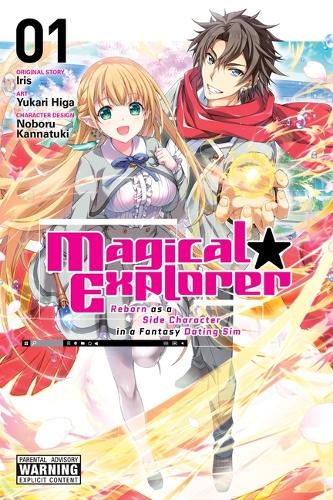 Magical Explorer, Vol. 1 (manga): Reborn as a Side Character in a Fantasy Dating Sim (Magical Explorer (Manga))