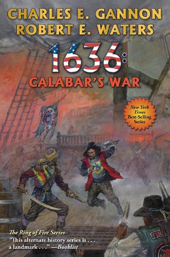 1636: Calabar's War: Volume 30 (Ring of Fire)