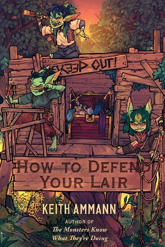 How to Defend Your Lair (Volume 4) (The Monsters Know What They�re Doing)