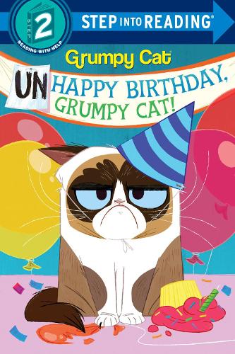 Unhappy Birthday, Grumpy Cat! (Step into Reading)