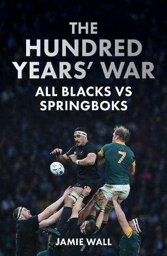 The Hundred Years' War: All Blacks vs Springboks