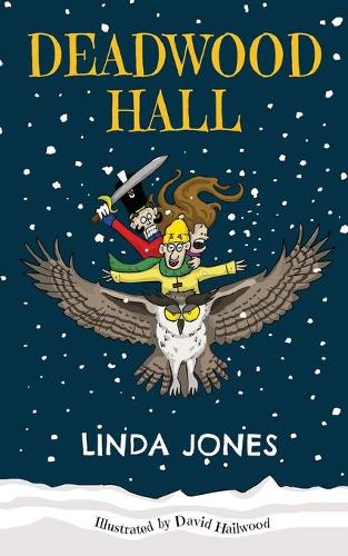 DEADWOOD HALL: 'A thrilling magical fantasy adventure for children aged 7-10' (Oozing Magic series)