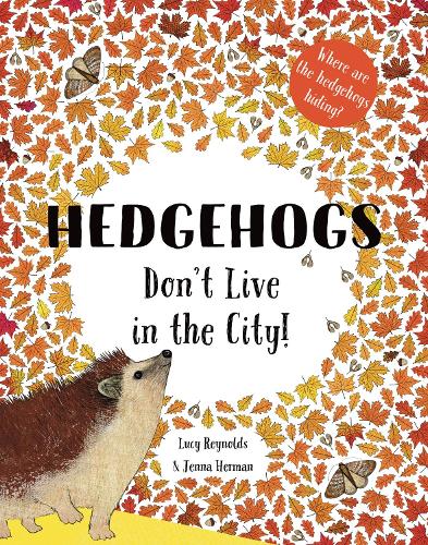 Hedgehogs Don't Live in the City! (Animals in the City)
