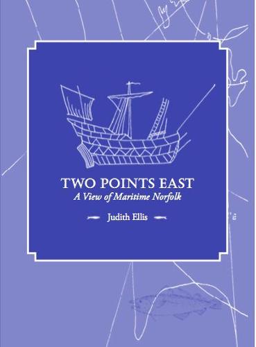Two Points East: A View of Maritime Norfolk