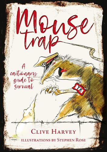 MOUSE TRAP: A CAUTIONARY GUIDE TO SURVIVAL