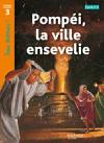 Tous lecteurs!: Pompei, la ville ensevelie