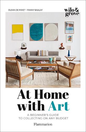 At Home with Art: A Beginner's Guide to Collecting on any Budget