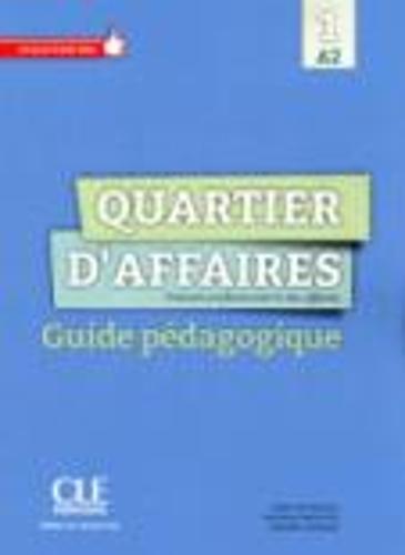 Quartier d'affaires: Livre du professeur A2