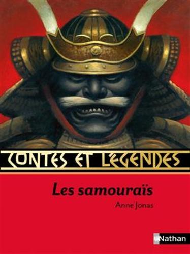 Contes et legendes: Les Samourais (Contes et légendes)