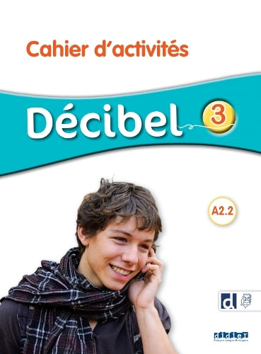 DECIBEL NIVEAU 3 - Cahier d'activités + didierfle.app