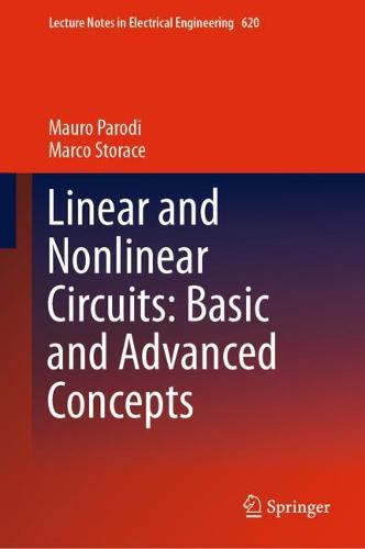 Linear and Nonlinear Circuits: Basic and Advanced Concepts : Volume 2: 620 (Lecture Notes in Electrical Engineering)