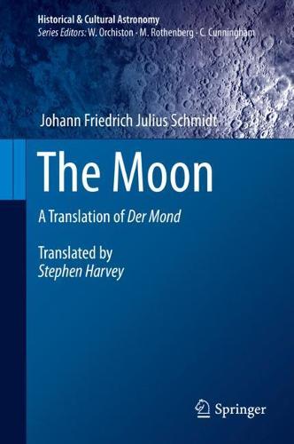 The Moon: A Translation of Der Mond (Historical & Cultural Astronomy)
