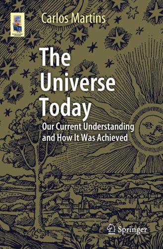The Universe Today: Our Current Understanding and How It Was Achieved (Astronomers' Universe)