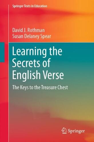 Learning the Secrets of English Verse: The Keys to the Treasure Chest (Springer Texts in Education)
