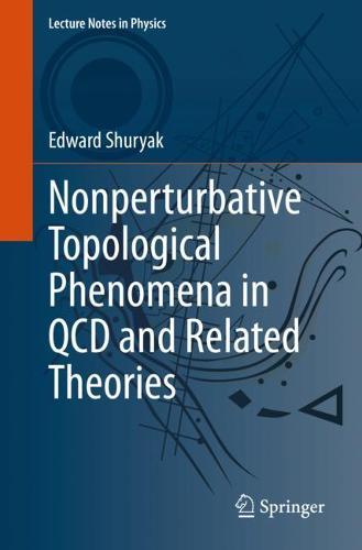 Nonperturbative Topological Phenomena in QCD and Related Theories: 977 (Lecture Notes in Physics)